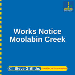 Works Notice – Moolabin Creek